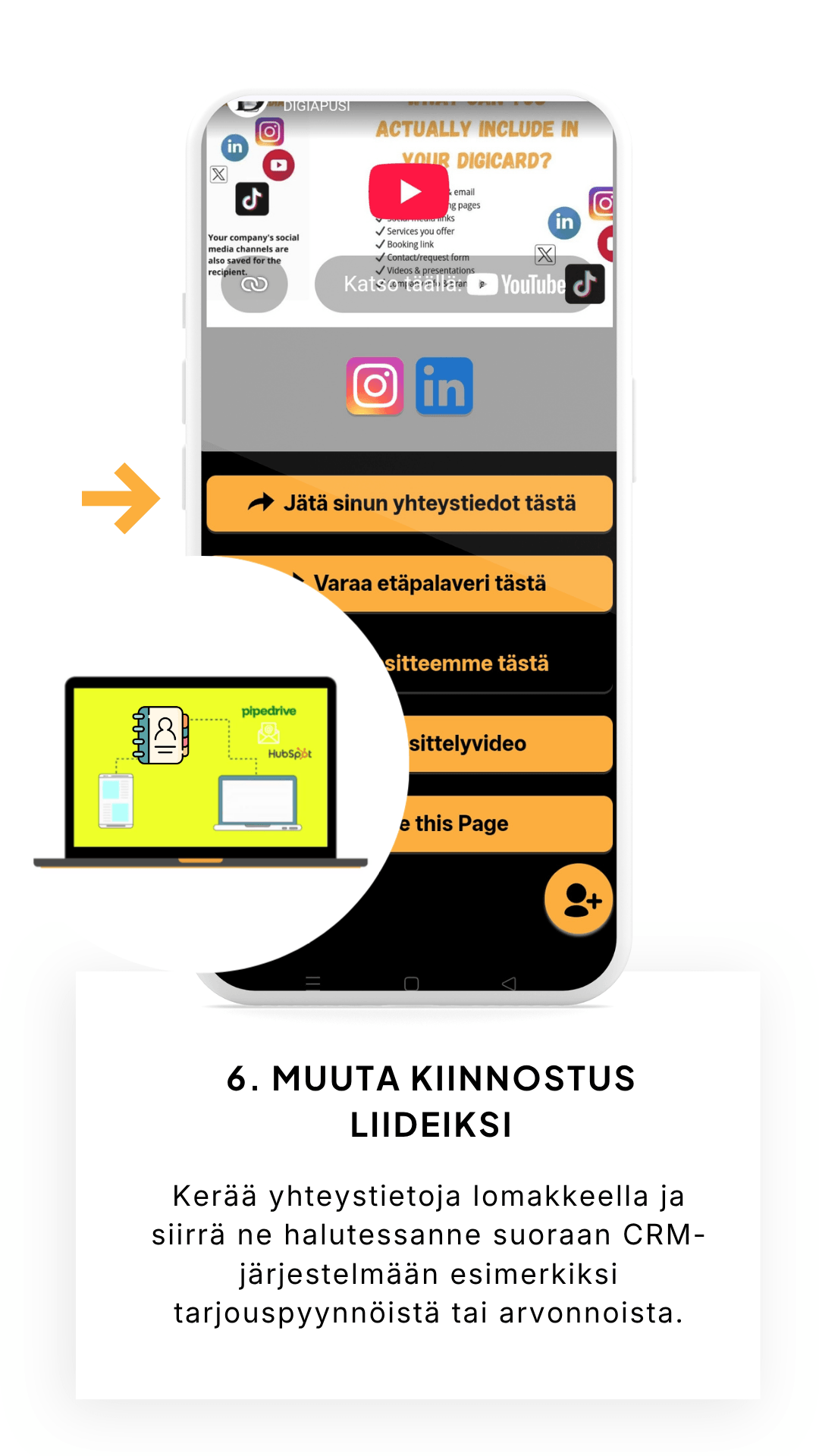 Muuta kiinnostus liideiksi Kerää yhteystietoja lomakkeella ja siirrä ne halutessanne suoraan CRM-järjestelmään esimerkiksi tarjouspyynnöistä tai arvonnoista.